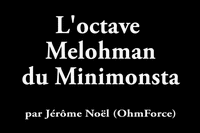 Paramétrage de l'octave Melohman du MiniMonsta